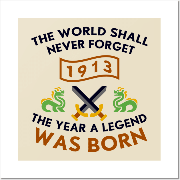 1913 The Year A Legend Was Born Dragons and Swords Design Wall Art by Graograman